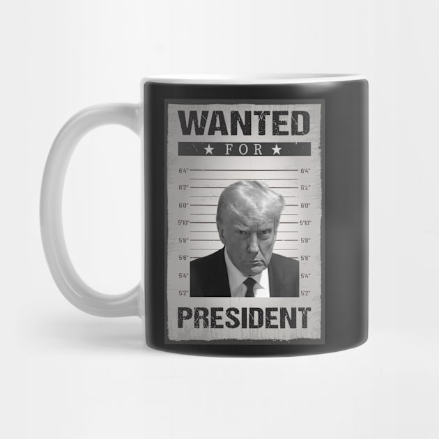 Wanted Donald Trump For President 2024 Trump Mug Shot by TrendyStitch